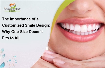 the-importance-of-a-customized-smile-design-why-one-size-doesn-t-fits-to-all